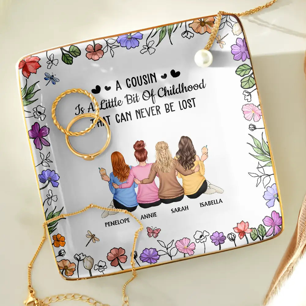 Happy,Cousin,Family,Gift For Sibling,Gift For Brothers,Gift For Sisters - A Cousin Is A Little Bit Of Childhood - Personalized Ring Dish