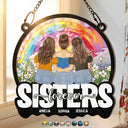 Gift For Sisters, Gift For Bestie, Gift For Sibling - Bestie Sisters Forever Loving - Personalized Window Hanging Suncatcher Ornament