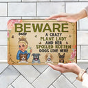 Dog Lovers, Dog Mom, Pet Lovers, Gardening, Mom's Hobby - Beware A Crazy Plant Lady & Her Spoiled Rotten Dogs Live Here - Personalized Custom Shaped Wood Sign