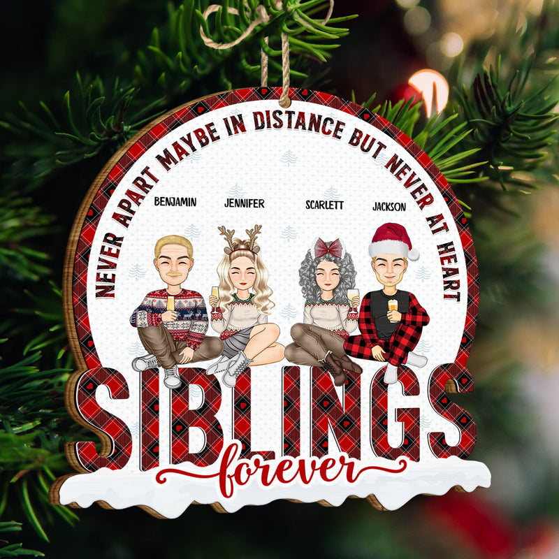 Christmas Siblings Never Apart - Gift For Sister, Siblings - Personalized Custom Shaped Wooden Ornament