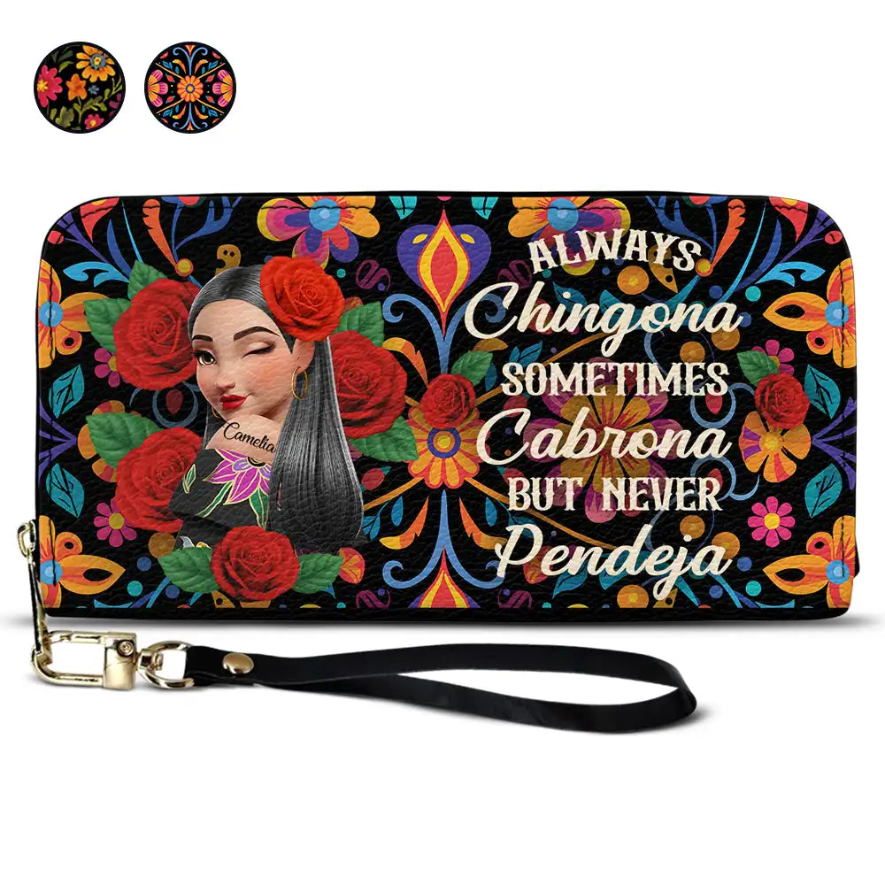 Always Chingona Sometimes Cabrona But Never Pendeja Hispanic - Personalized Leather Long Wallet