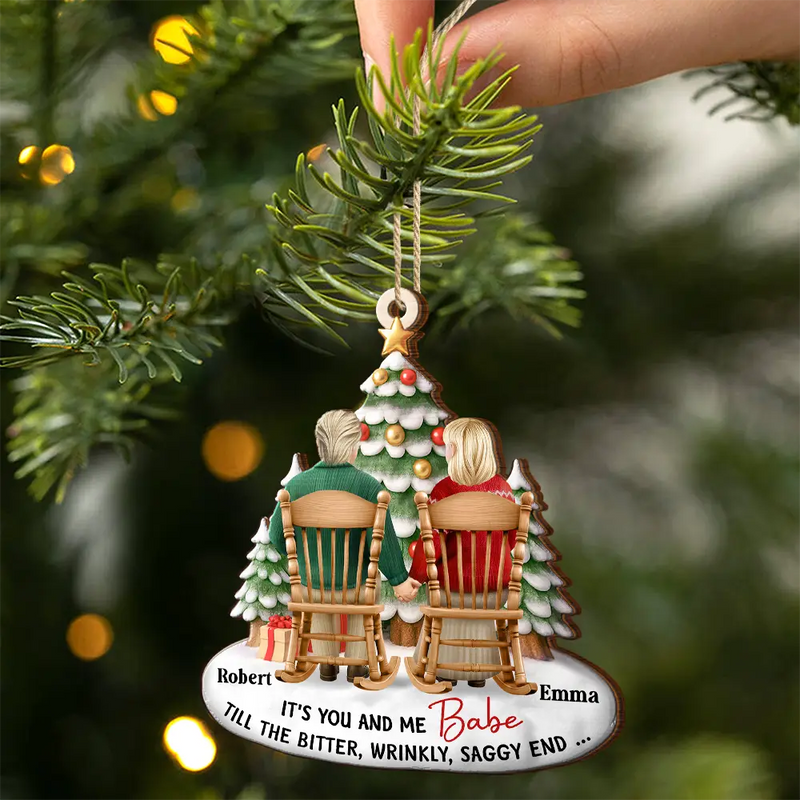 Christmas,Gift For Couples,Old Couples,Gift For Wife,Funny - Couple It's You And Me Till The Bitter Wrinkly - Personalized Custom Shaped Wooden Ornament