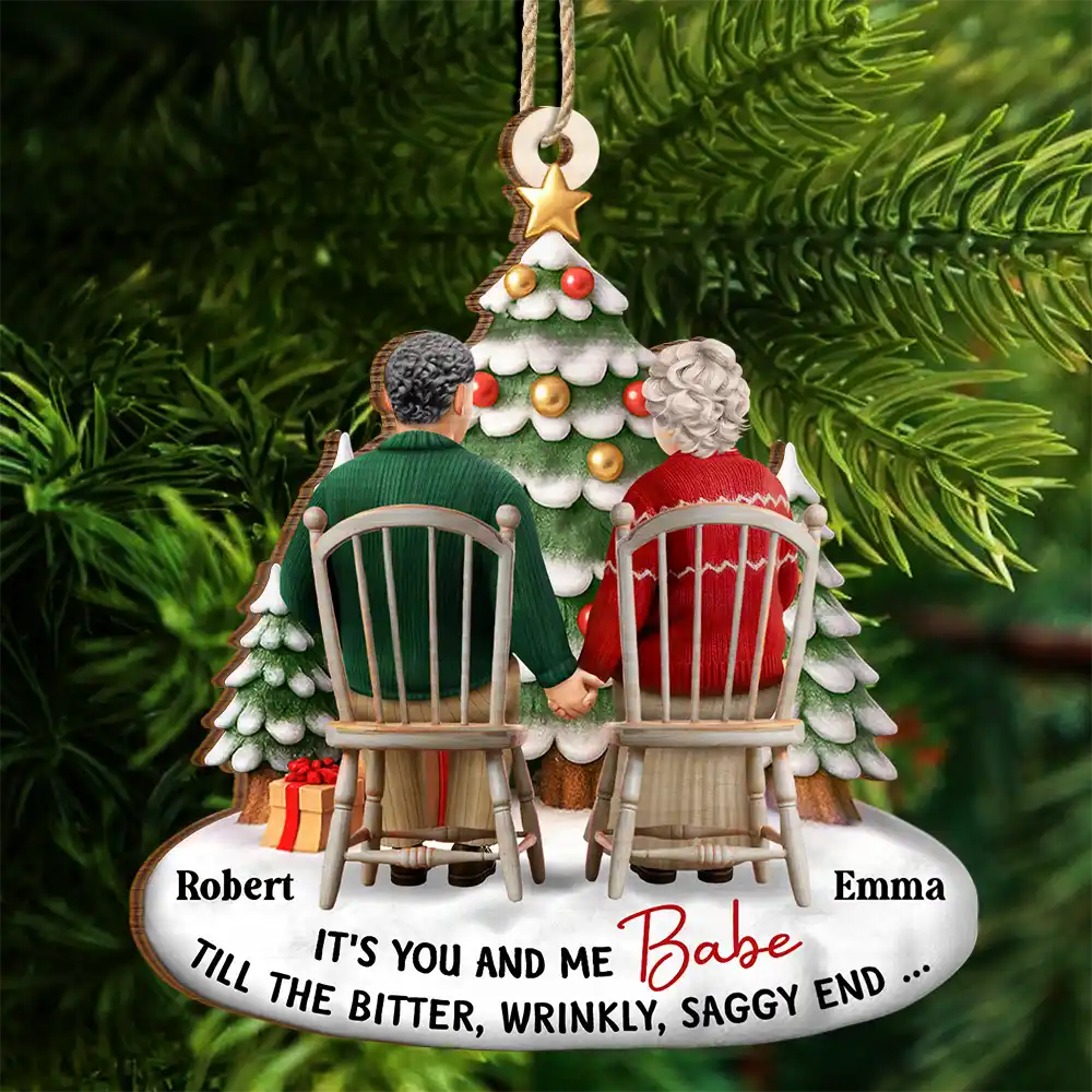 Christmas,Gift For Couples,Old Couples,Gift For Wife,Funny - Couple It's You And Me Till The Bitter Wrinkly - Personalized Custom Shaped Wooden Ornament