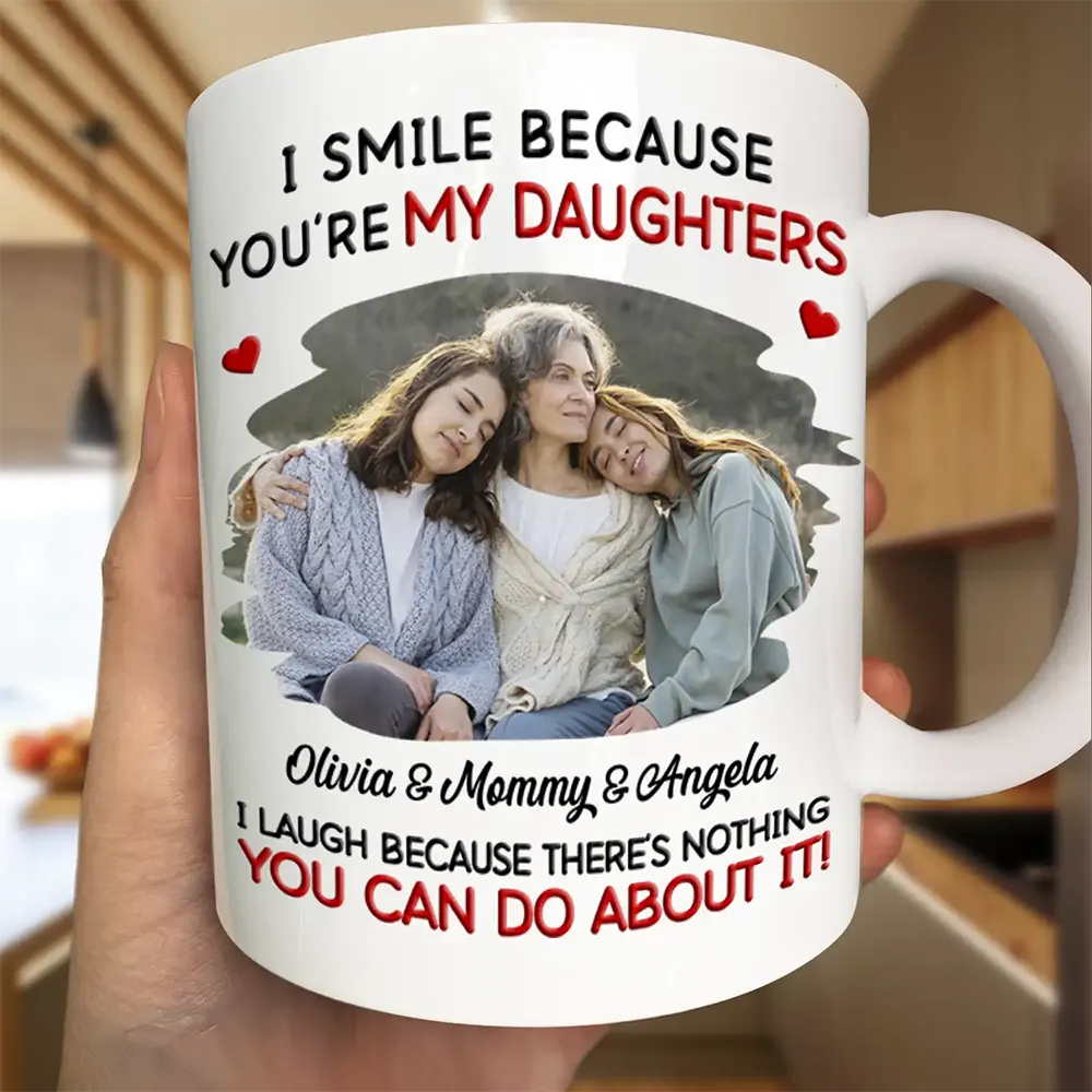 Family,Dad - Daughters (Adult),Dad - Daughters (Young),Gift For Daughter,Mom - Daughters (Adult),Mom - Daughters (Young),Dad - Sons,Gift For Son,Mom - Sons,Grandpa - Grandkids,Grandma - Grandkids,Gift For Grandkids,Custom Photo,Happy - Custom Photo I Smile Because You Are My Daughter Son Grandkid - Personalized Mug