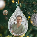 Sad,Memorial,Custom Photo - Custom Photo I'm Always With You - Personalized Custom Shaped Acrylic Ornament