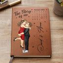 Gift For Couples, Gift For Husband, Gift For Boyfriend, Gift For Wife, Gift For Girlfriend - Calendar The Story Of Us Couples - Personalized Leather Journal