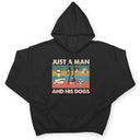 Dog Dad Just A Man & His Dogs - Gift For Pet Dad, Pet Lovers - Personalized Custom T Shirt