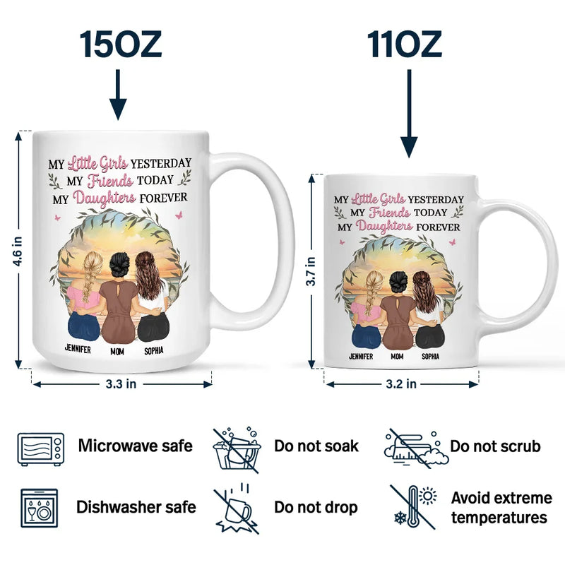 Gift For Mother,Gift For Daughter,Mom,Daughters - Mother & Daughter My Friend Today My Daughter Forever - Personalized Mug
