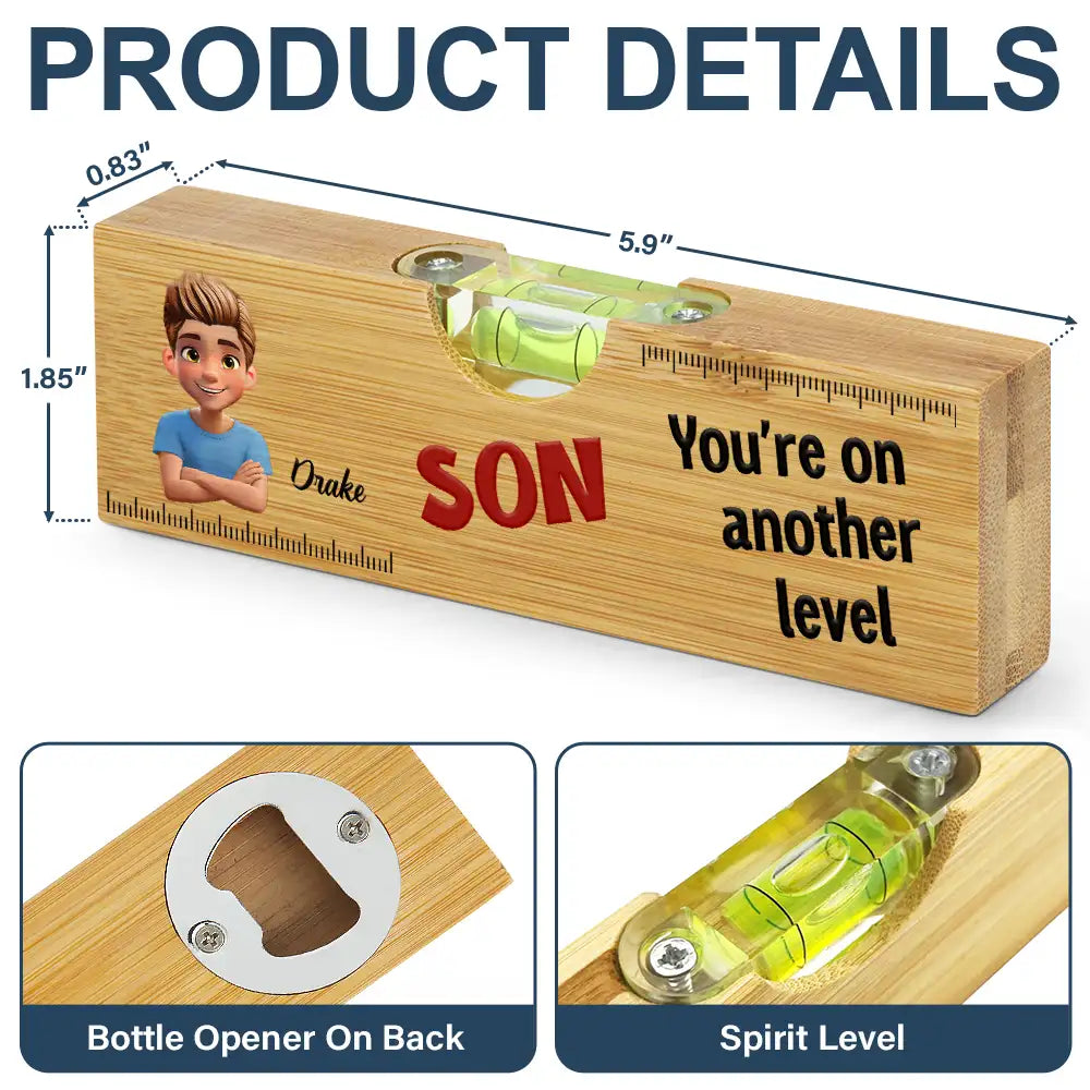 Gift For Son,Gift For Men,Top Market,Happy - My Son You Are On Another Level - Personalized Bottle Opener Wood Level