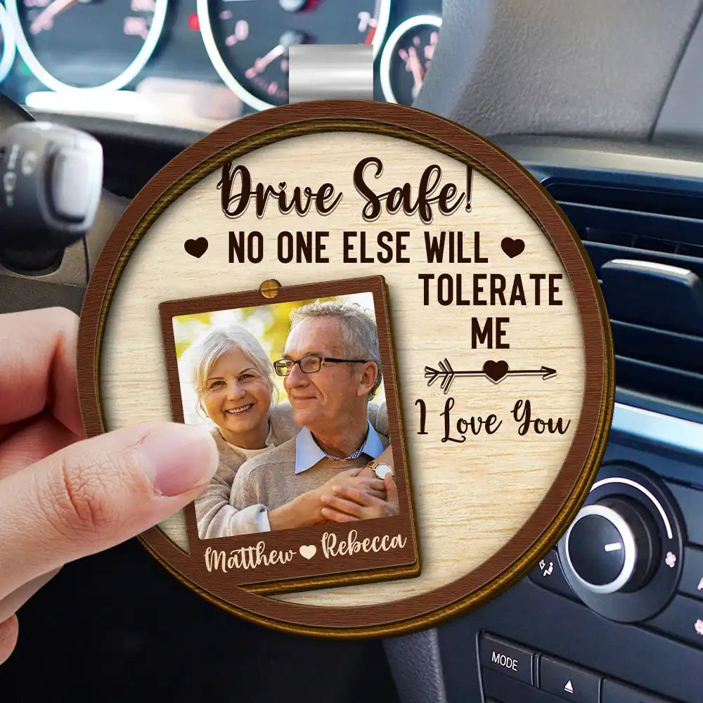 Gift For Couples, Gift For Husband, Gift For Boyfriend, Gift For Men - Custom Photo Drive Safe No One Else Will Tolerate Me - Personalized Custom Shaped Car Visor Clip