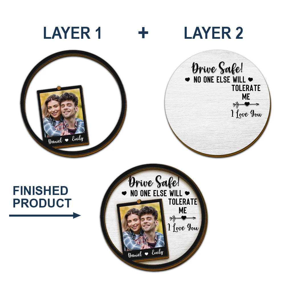 Gift For Couples, Gift For Husband, Gift For Boyfriend, Gift For Men - Custom Photo Drive Safe No One Else Will Tolerate Me - Personalized Custom Shaped Car Visor Clip