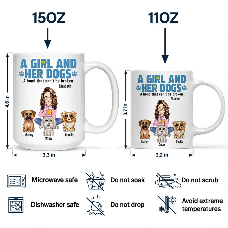 Dog Mom, Dog Lovers - A Girl And Her Dogs A Bond That Can't Be Broken - Personalized Mug