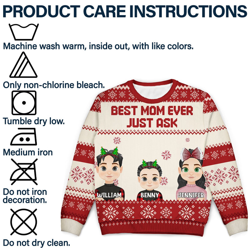 Christmas Best Mom Ever Just Ask - Gift For Mom, Dad, Family - Personalized Unisex Ugly Sweater