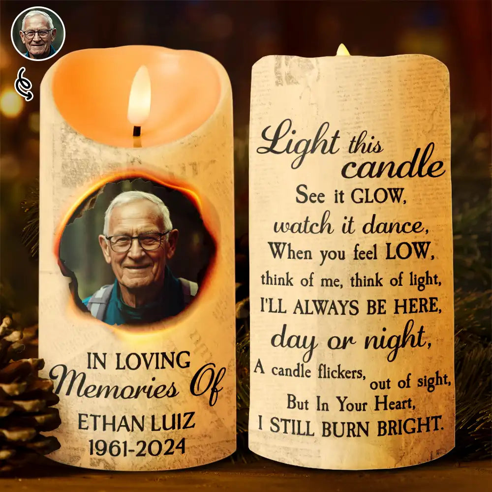 Memorial - Custom Photo I Still Burn Bright - Personalized Flameless LED Candle