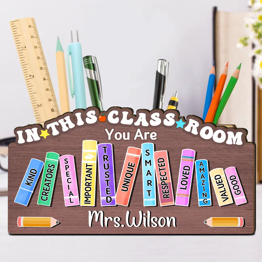Teacher You Are Kind Creators Special Important Trusted Unique Smart - Personalized Wooden Pen Pencil Holder