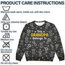 Gift For Grandpa,Gift For Grandma,Gift For Father,Gift For Mother - This Grandpa Grandma Belongs To Kids Pet - Personalized Unisex Ugly Sweater