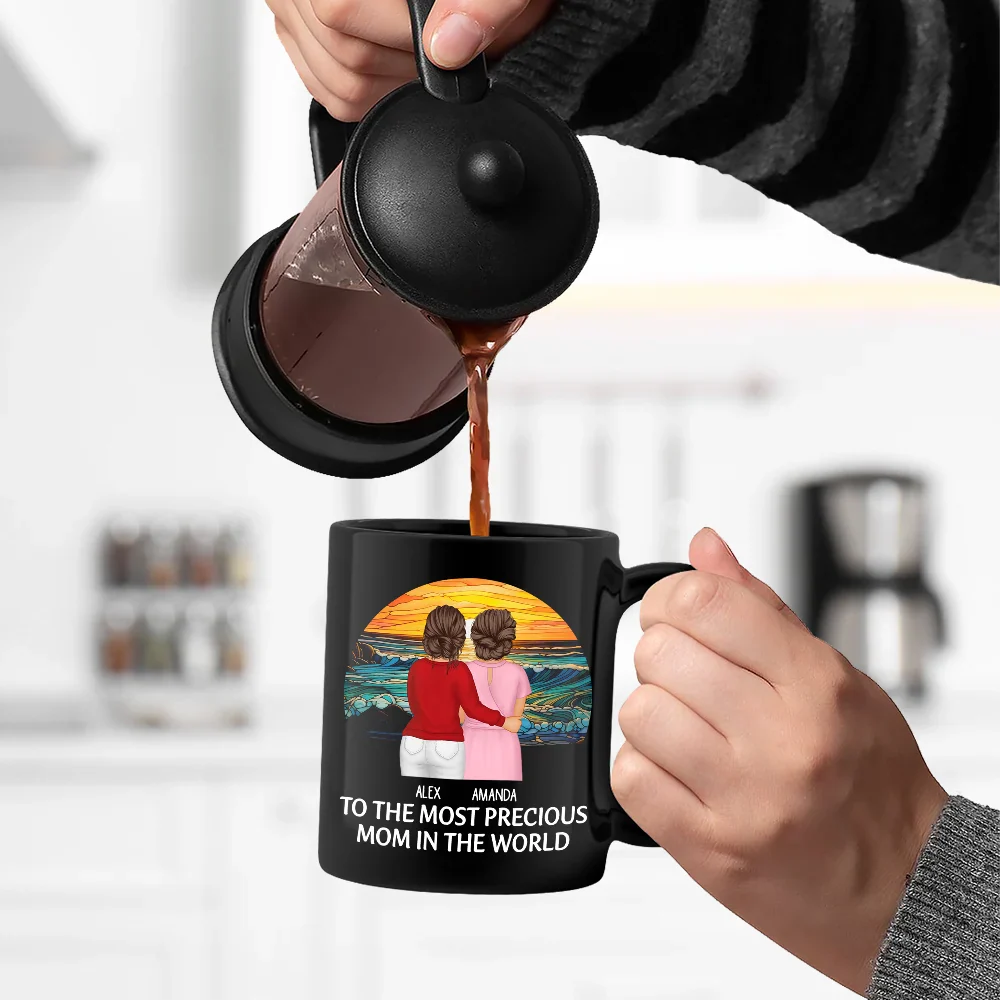 Gift For Mother,Mom - Daughters (Adult),Happy - To The Most Precious Mom In The World - Personalized Black Mug