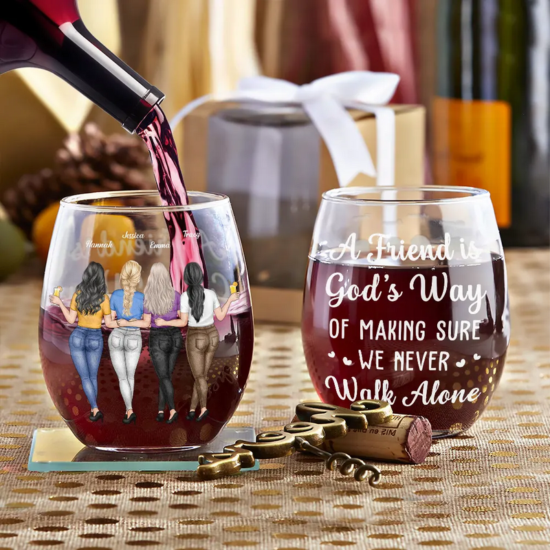 Gift For Bestie, Gifts For Colleagues - A Friend Is God's Way Of Making Sure We Never Walk Alone - Personalized Stemless Wine Glass