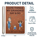 Gift For Grandma,Love,Gift For Mother,Grandma,Grandkids - Cute Things My Grandkids Say And Do Grandma - Personalized Leather Journal