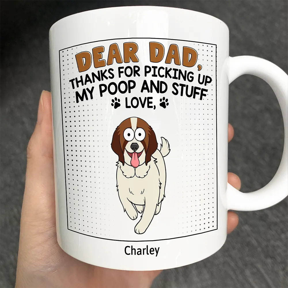 Dear Dad Thanks For Picking Up My Poop Funny Cartoon Dog - Personalized Mug