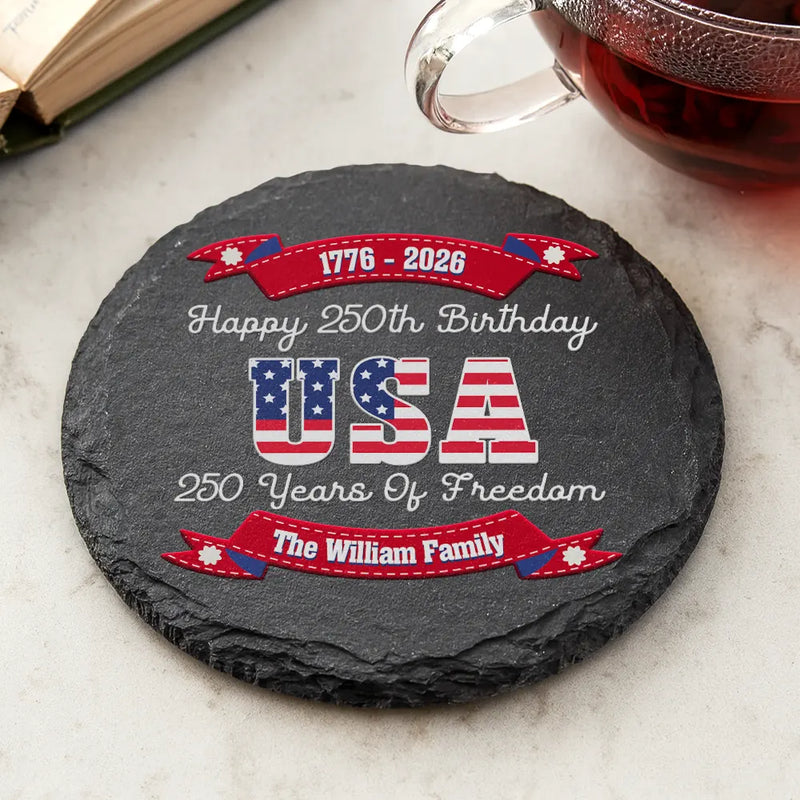 Independence Day,America 250th,Family,Gift For Yourself,Happy - 250 Years Of Freedom US Independence Day - Personalized Slate Coaster