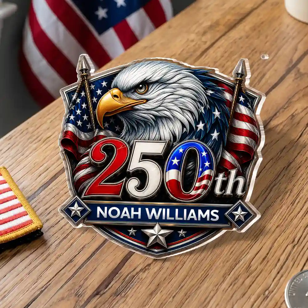 Independence Day, Gift For Yourself, Proud, Icon - 250th Anniversary Eagle USA - Personalized Acrylic Pin
