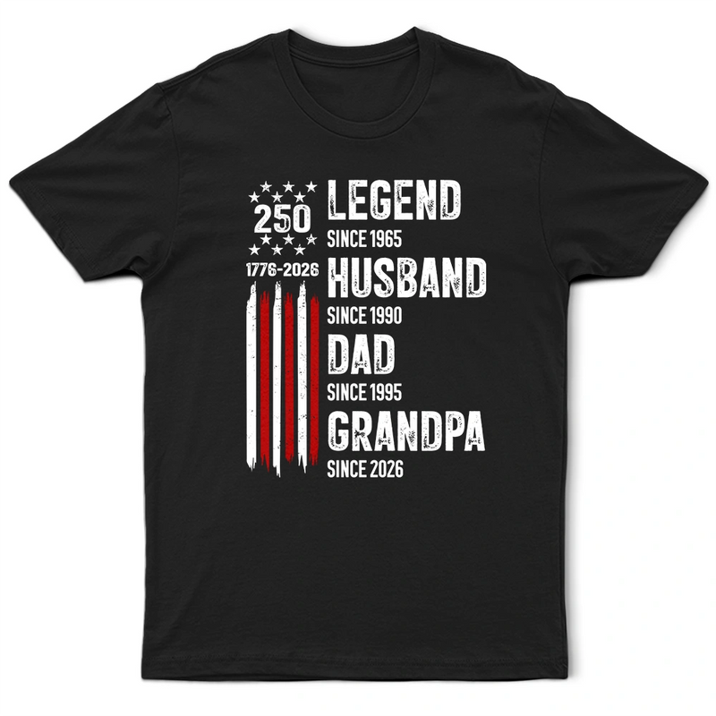 America 250th,Independence Day,Gift For Grandpa,Top Market,Proud,Icon - 250th Anniversary Legend Husband Daddy Grandpa - Personalized T Shirt