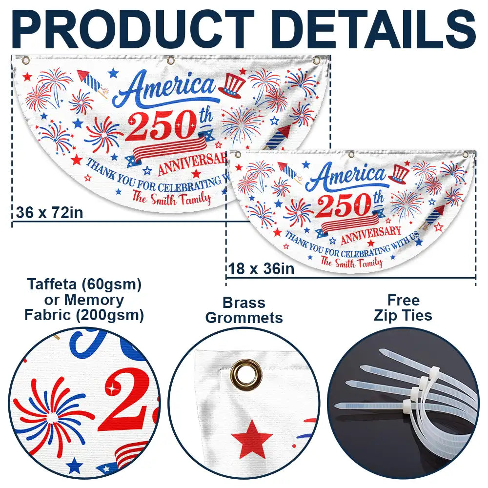 Independence Day,America 250th,Family,Gift For Sibling,Gift For Grandparents,Parents,Proud - 250th Anniversary Thank You For Celebrating With Us - Personalized Non-Pleated Fan Flag