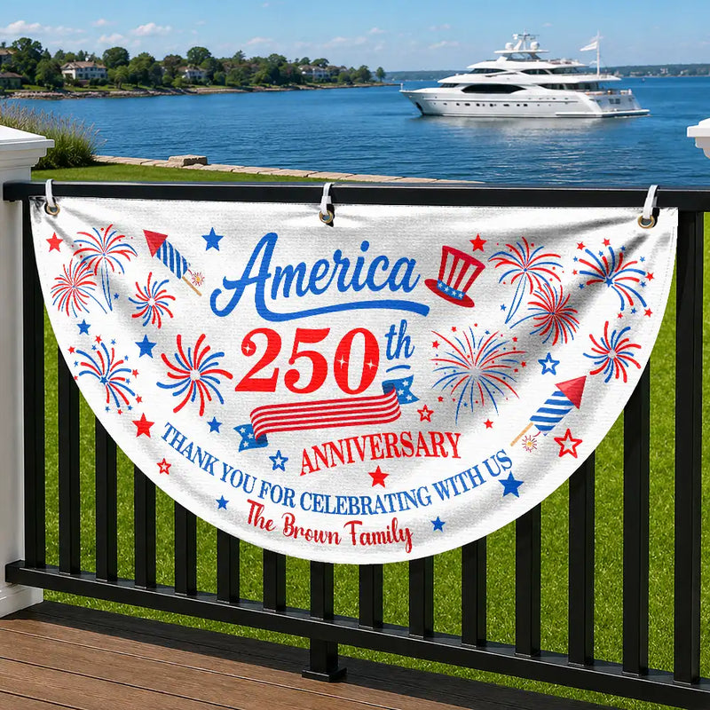 Independence Day,America 250th,Family,Gift For Sibling,Gift For Grandparents,Parents,Proud - 250th Anniversary Thank You For Celebrating With Us - Personalized Non-Pleated Fan Flag