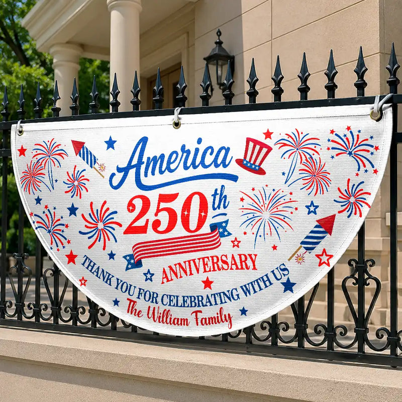 Independence Day,America 250th,Family,Gift For Sibling,Gift For Grandparents,Parents,Proud - 250th Anniversary Thank You For Celebrating With Us - Personalized Non-Pleated Fan Flag
