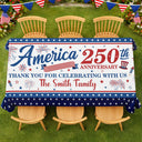 America 250th,Independence Day,Family,Proud,Custom Text - 250th Anniversary Thank You For Celebrating With Us - Personalized Tablecloth