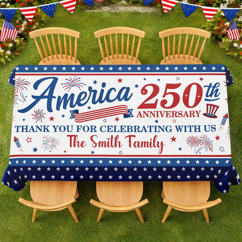America 250th,Independence Day,Family,Proud,Custom Text - 250th Anniversary Thank You For Celebrating With Us - Personalized Tablecloth