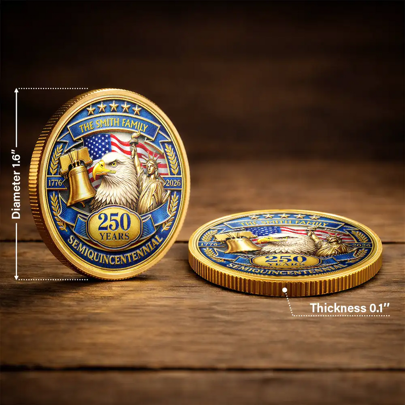 Family,Gift For Yourself,Gift For Women,Gift For Men,Happy,America 250th,Independence Day,Top Market - 3D Effect 250 Years Semiquincentennial - Personalized Commemorative Keepsake Coin