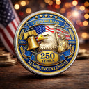 Family,Gift For Yourself,Gift For Women,Gift For Men,Happy,America 250th,Independence Day,Top Market - 3D Effect 250 Years Semiquincentennial - Personalized Commemorative Keepsake Coin