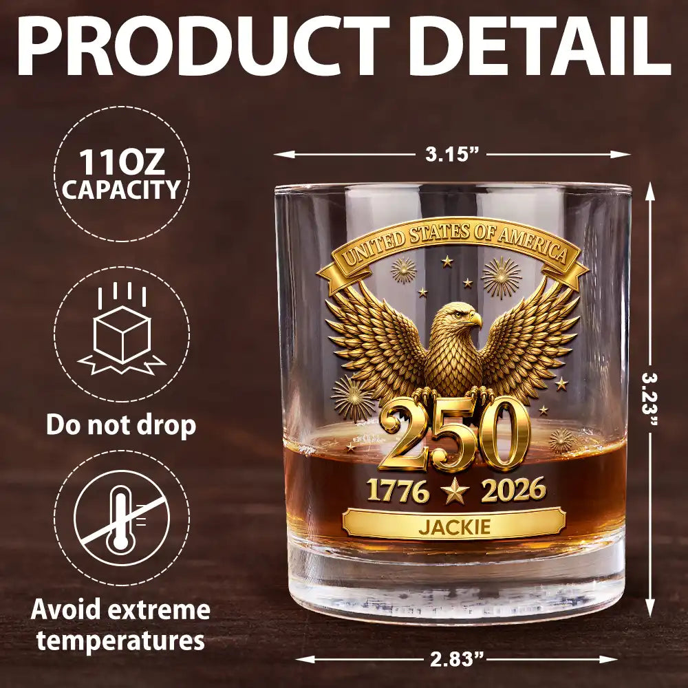 America 250th,Independence Day,Gift For Yourself,Proud,Custom Text - 3D Effect America 250th Anniversary - Personalized Whiskey Glass