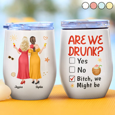 3D Effect Besties Are We Drunk We Might Be - Personalized Wine Tumbler