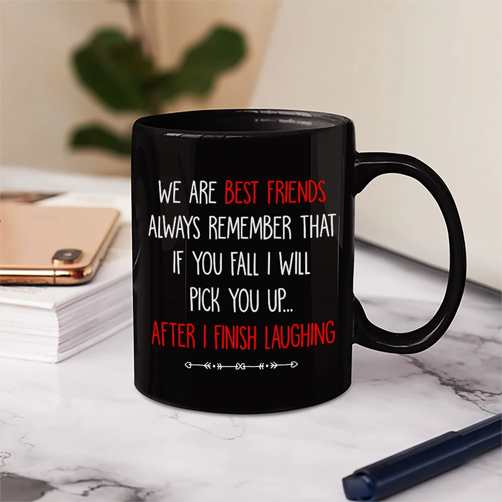 Gift For Bestie,Gift For Women,Happy,Top Market - 3D Effect Besties If You Fall I Will Pick You Up - Personalized Mug