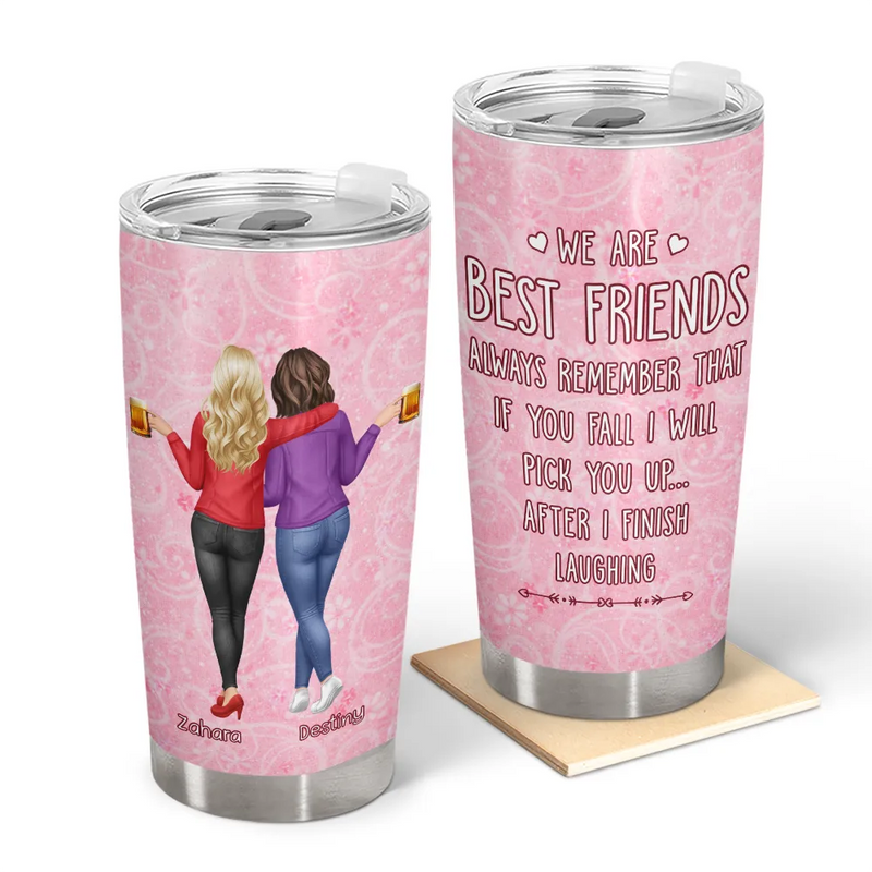 Gift For Bestie,Gift For Women,Happy,Top Market - 3D Effect Besties If You Fall I Will Pick You Up - Personalized Tumbler