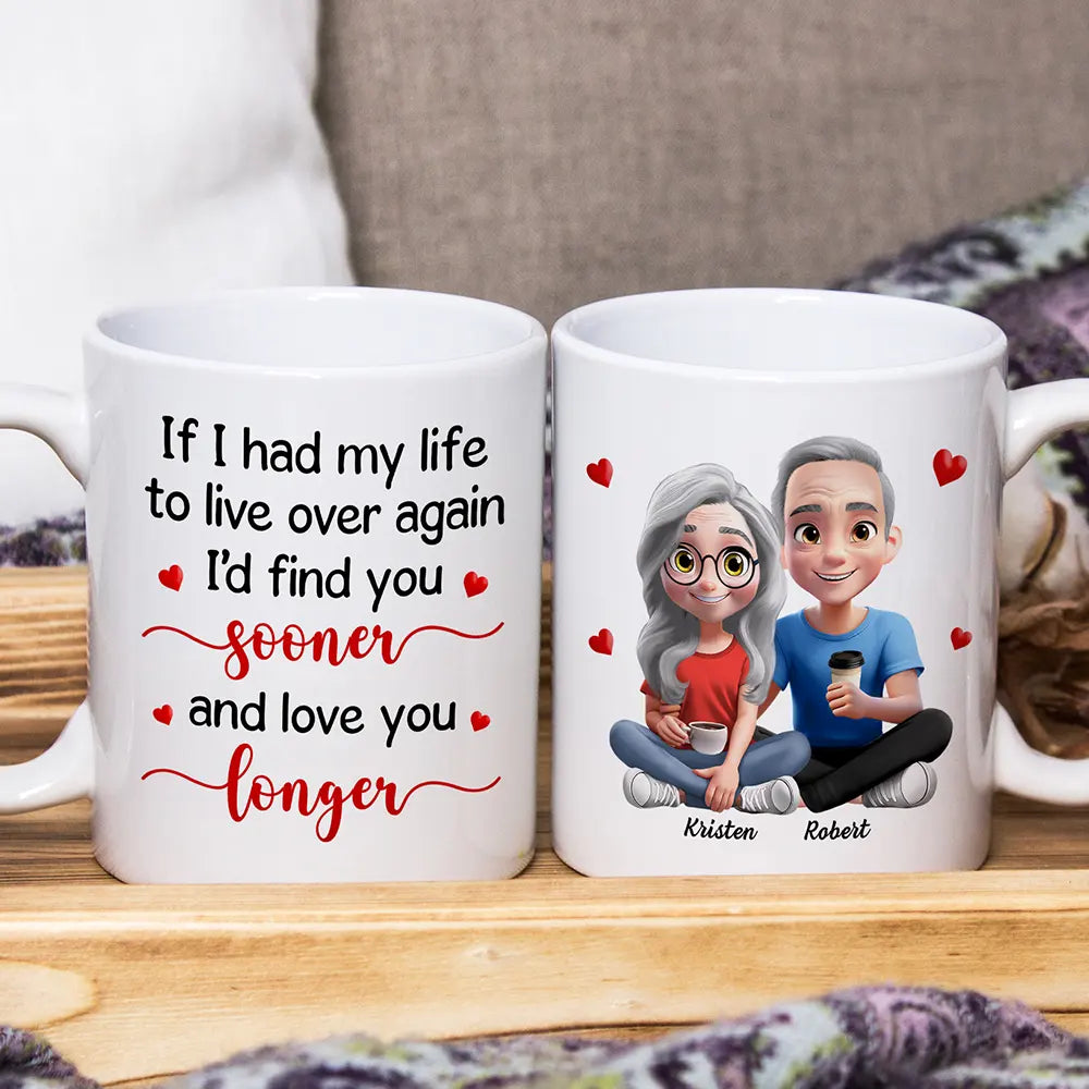 3D Effect Couple I'd Find You Sooner And Love You Longer - Personalized Mug
