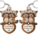 Gift For Couples,Gift For Women,Gift For Men,Gift For Boyfriend,Gift For Girlfriend,Gift For Wife,Gift For Husband,Funny,Love - 3D Effect Couple Raccoon You're Weird I'll Keep You - Personalized Wooden Keychain