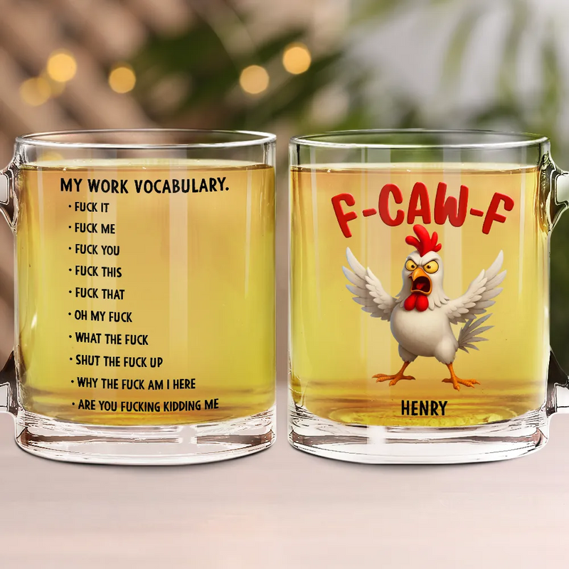 Gift For Yourself,Gifts For Colleagues,Funny - 3D Effect Funny Chicken F-CAW-F My Work Vocabulary - Personalized Glass Mug