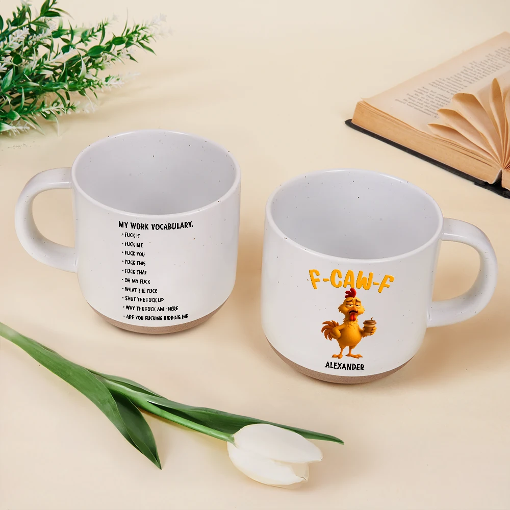 Gift For Yourself,Gifts For Colleagues,Funny - 3D Effect Funny Chicken F-CAW-F My Work Vocabulary - Personalized Pottery Mug