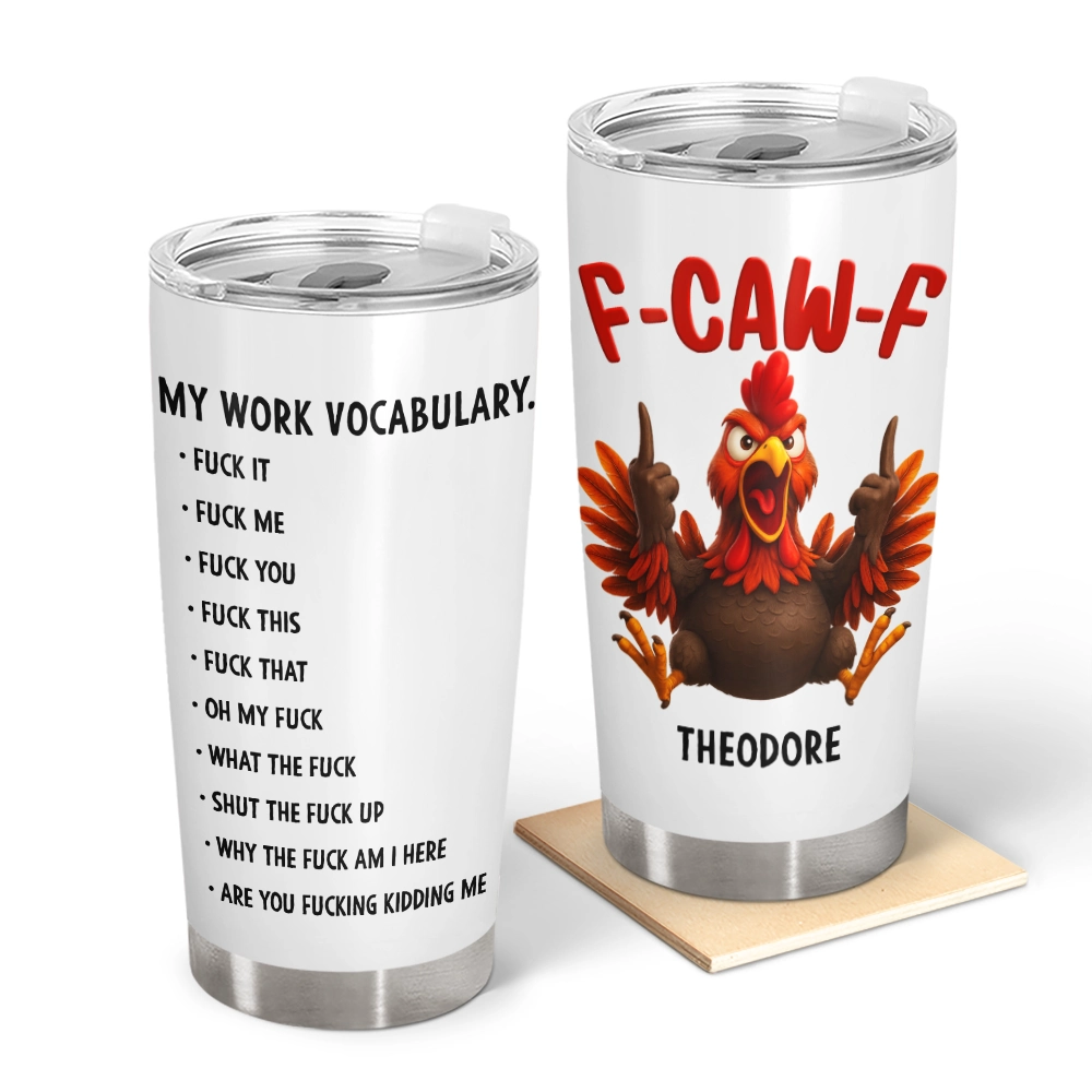 3D Effect Funny Chicken F-CAW-F My Work Vocabulary - Personalized Tumbler
