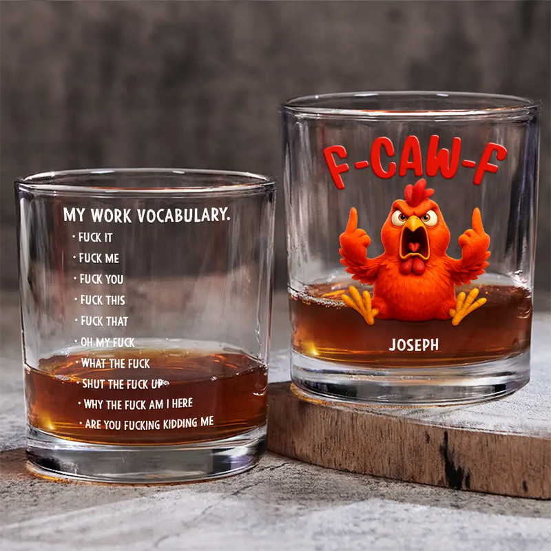 Gift For Yourself, Gifts For Colleagues, Funny - 3D Effect Funny Chicken F-CAW-F My Work Vocabulary - Personalized Whiskey Glass