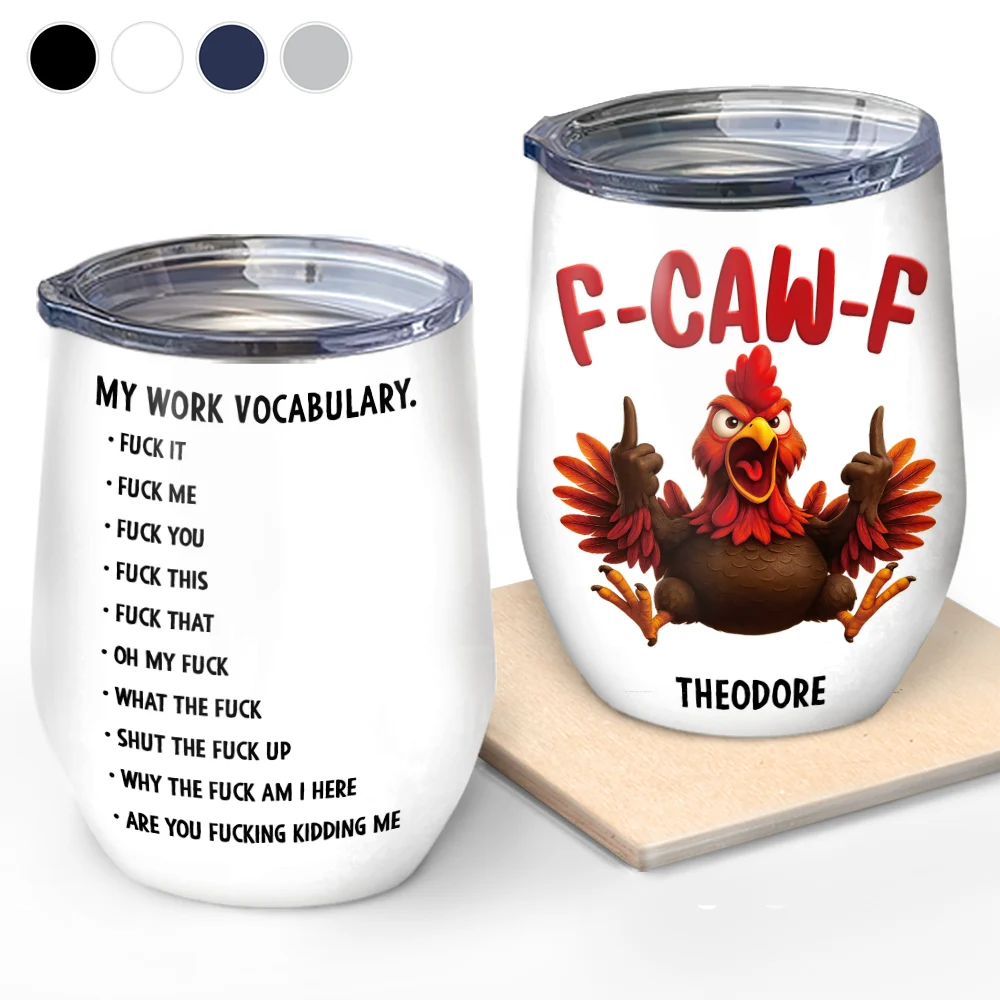 3D Effect Funny Chicken F-CAW-F My Work Vocabulary - Personalized Wine Tumbler