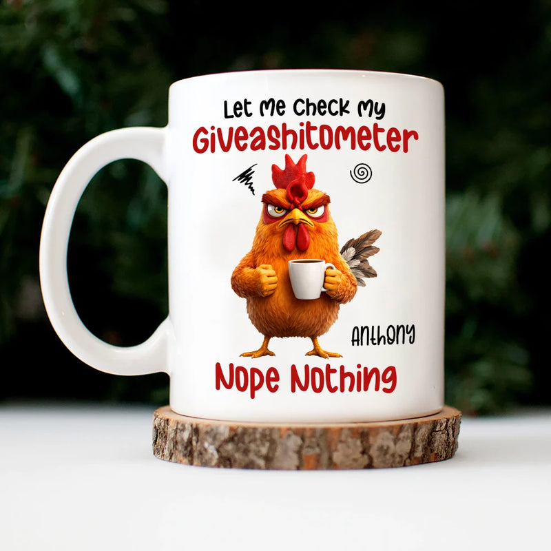 Gift For Yourself,Gift For Women,Gift For Men,Funny - 3D Effect Funny Chicken Let Me Check My Giveashitometer - Personalized Mug 