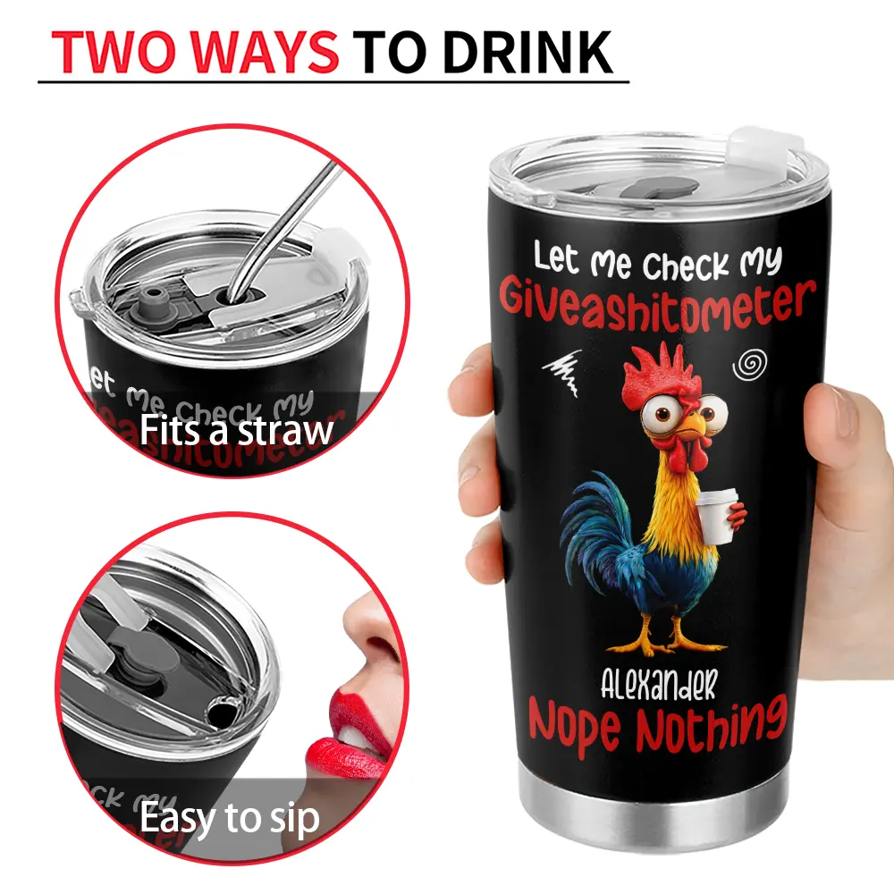 Gift For Yourself,Gift For Women,Gift For Men,Funny - 3D Effect Funny Chicken Let Me Check My Giveashitometer - Personalized Tumbler