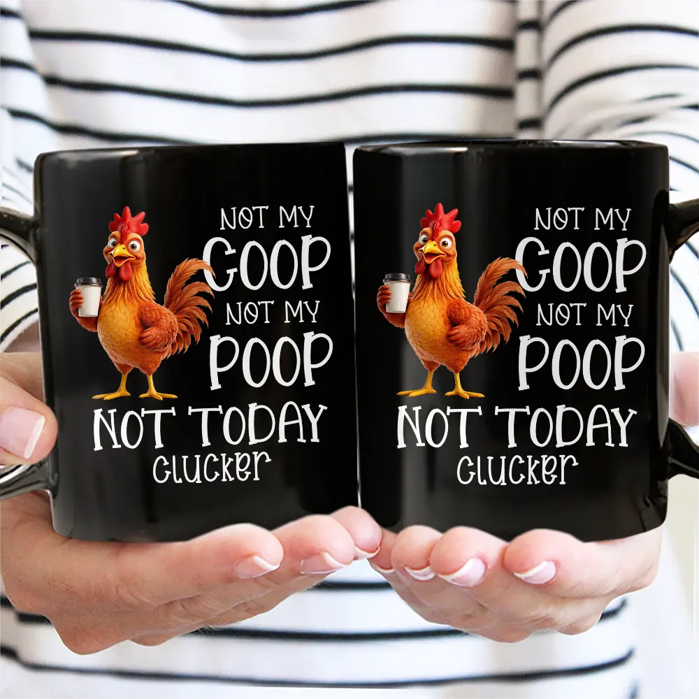 Gift For Yourself,Gift For Women,Gift For Men,Funny,Gifts For Colleagues - 3D Effect Funny Chicken Not Today Clucker - Personalized Mug