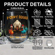 Funny,Gift For Yourself,Gift For Women,Gift For Men,Farm,Gifts For Colleagues,Gift For Bestie - 3D Effect Funny Chickens F-CAW-F Squad - Personalized Stemless Wine Glass