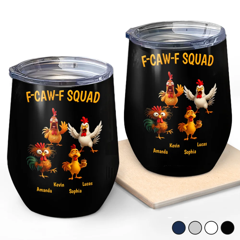 Funny, Gift For Yourself, Gift For Women, Gift For Men, Farm, Gifts For Colleagues, Gift For Bestie - 3D Effect Funny Chickens F-CAW-F Squad - Personalized Wine Tumbler